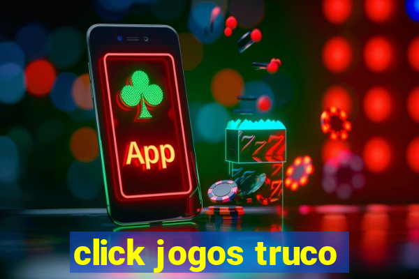 click jogos truco